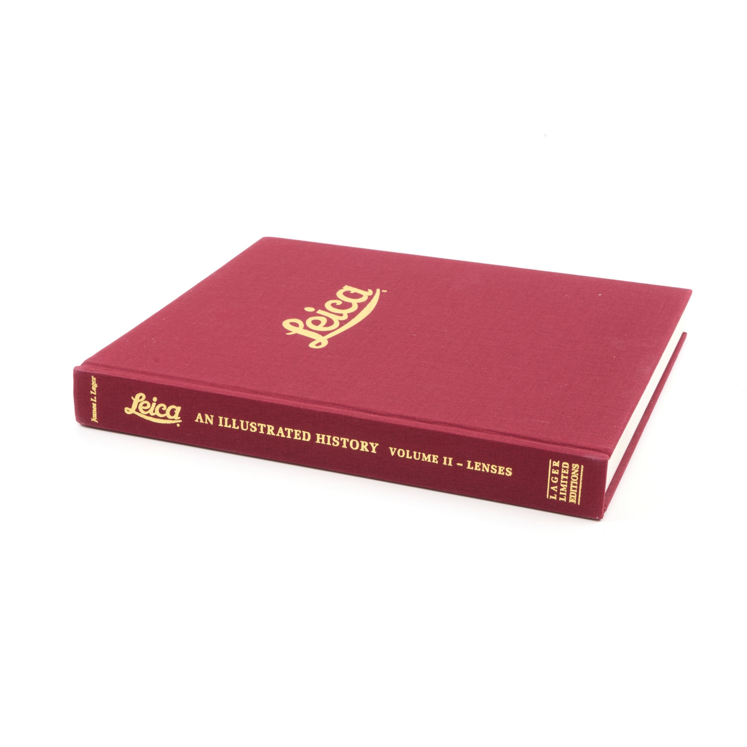 Leica An Illustrated History Volume II - Lenses Door James L. Lager