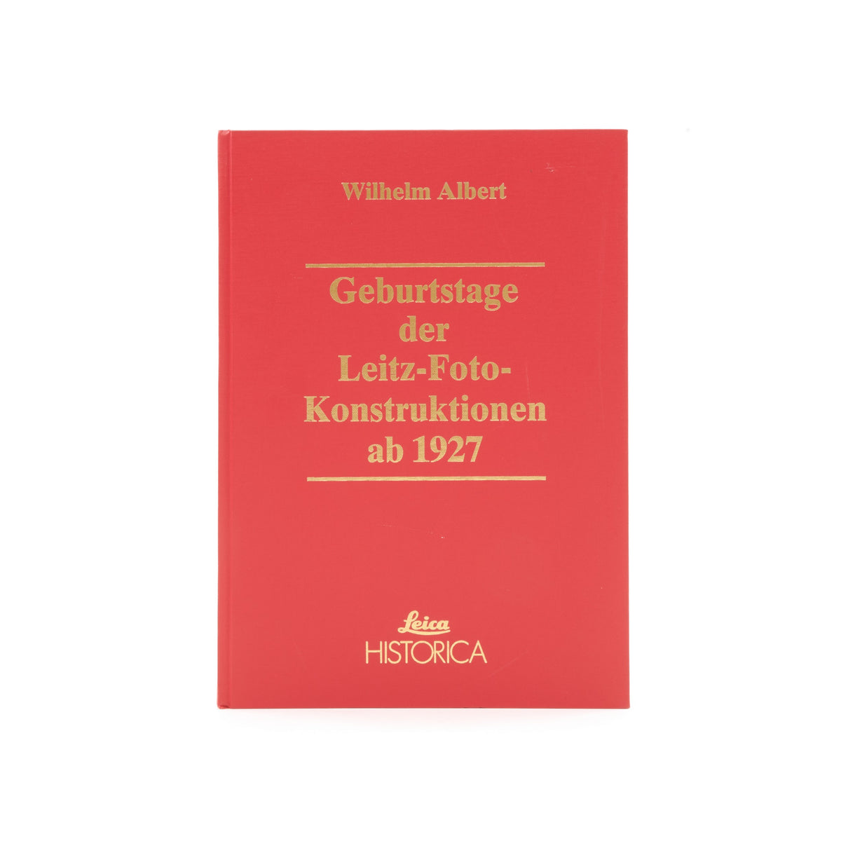 Leica Historica Geburtstage der Leitz-Foto-Konstruktionen ab 1927 Door Wilhelm Albert