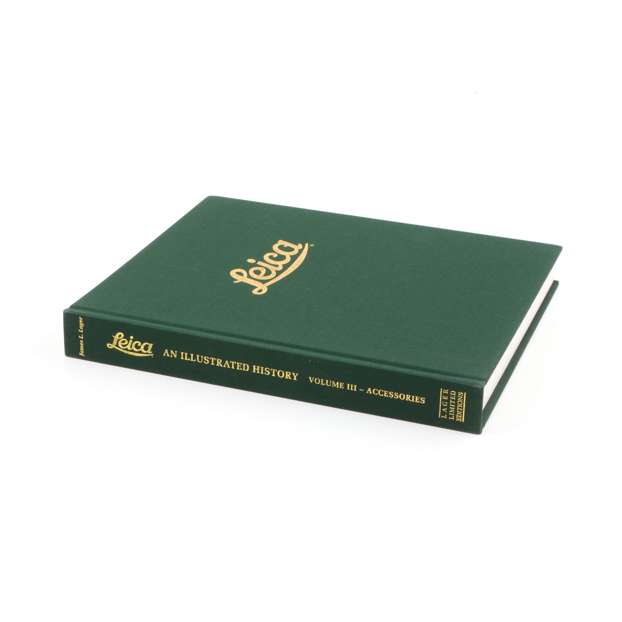 Leica An Illustrated History Set Volume I + II + III Door James L. Lager