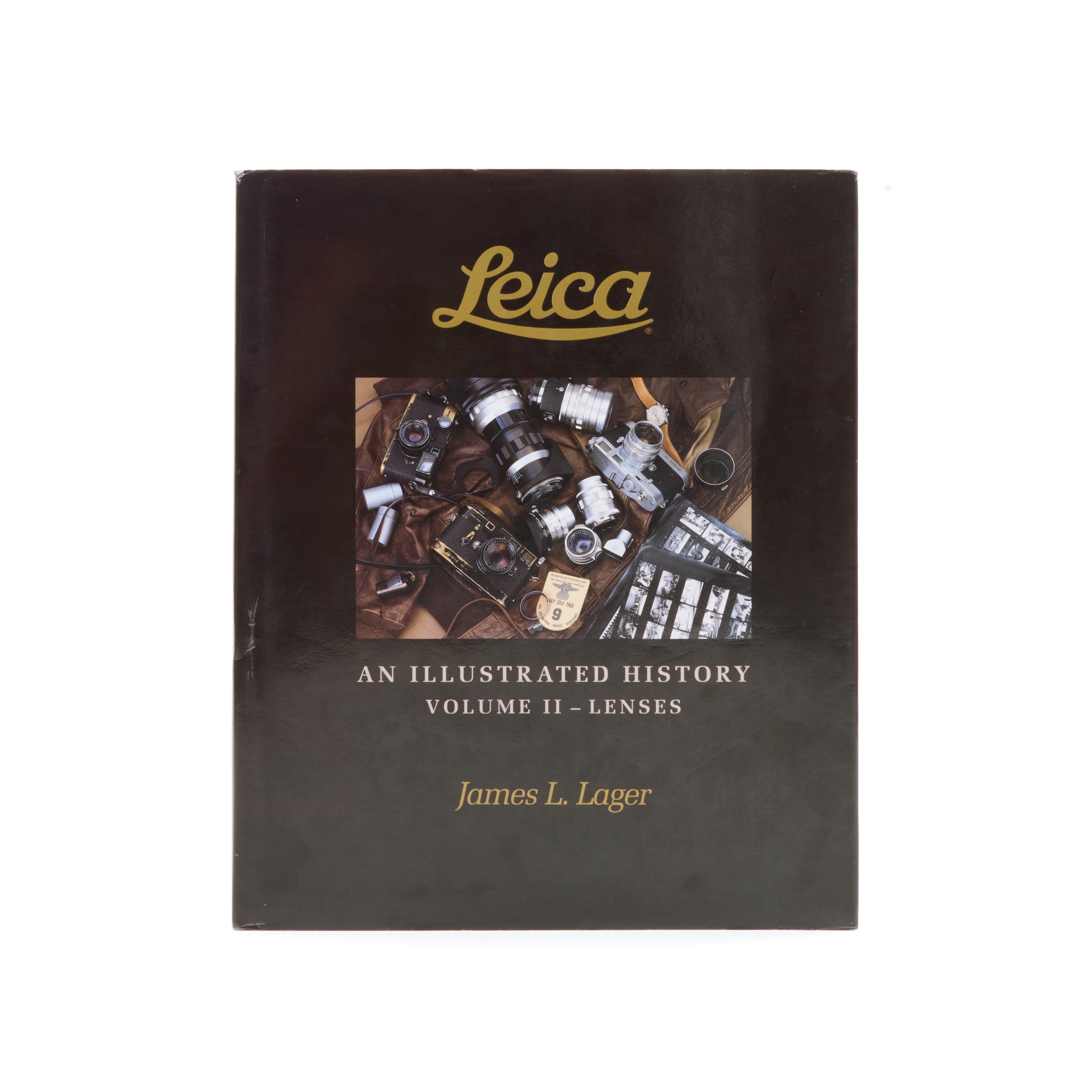 Leica An Illustrated History Volume II - Lenses Door James L. Lager