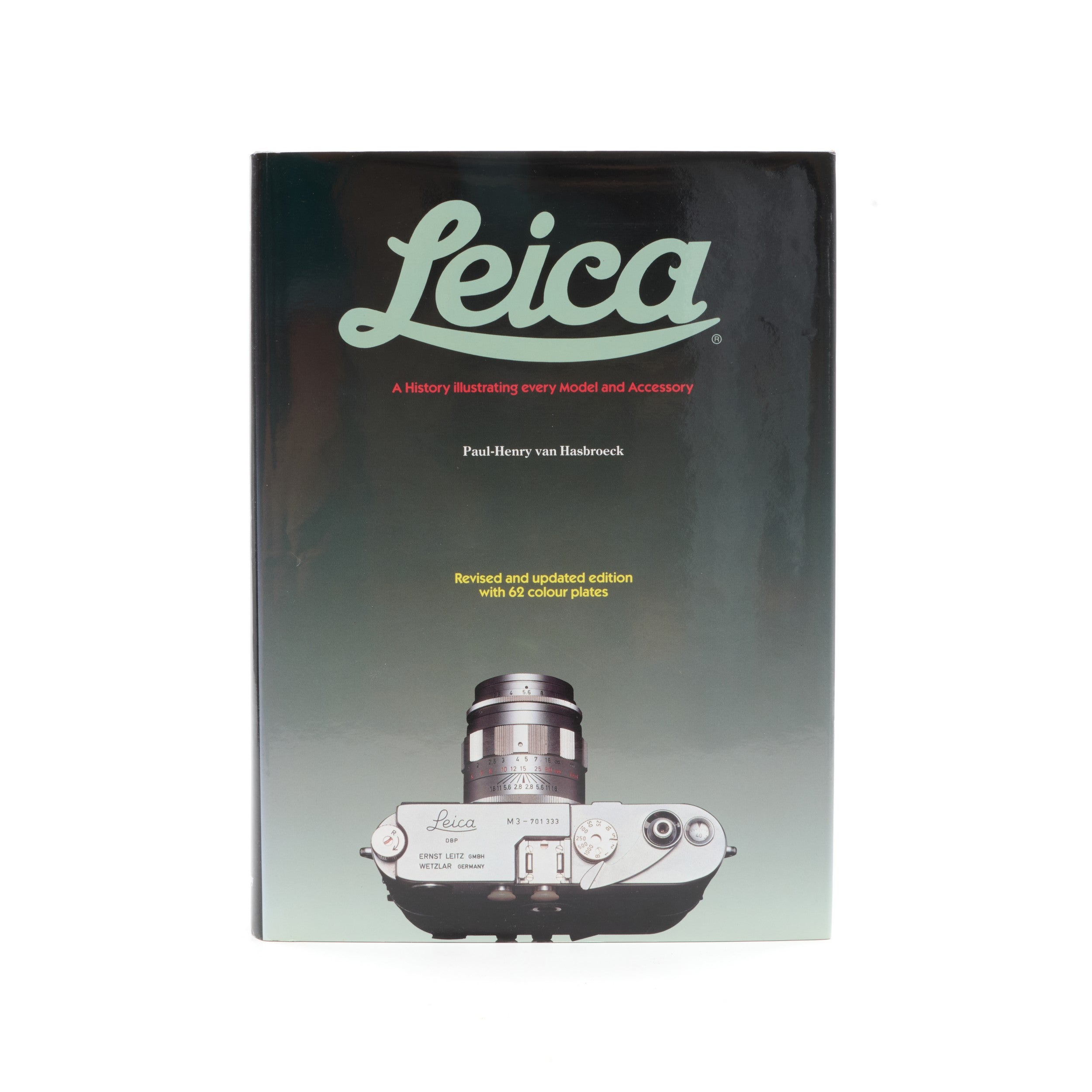 Leica A History Illustrating Every Model And Accessory Revised Edition door Paul-Henry Van Hasbroek